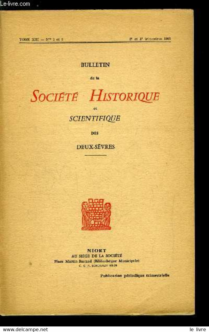 Bulletin De La Société Historique Et Scientifique Des Deux-sèvres Tome XIII 2e Et 3e Trimestres - Hommage A Henri Clouzo - Auvergne