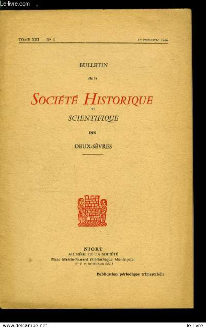 Bulletin De La Société Historique Et Scientifique Des Deux-sèvres Tome XIII 1er Trimestre - Liste Générale Des Membres D - Auvergne