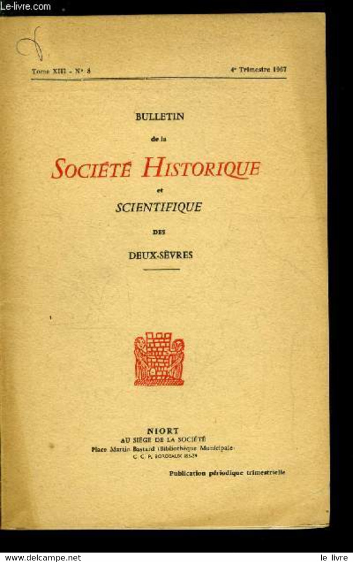 Bulletin De La Société Historique Et Scientifique Des Deux-sèvres Tome XIII 4e Trimestre - La Voie Antique De Nantes A P - Auvergne