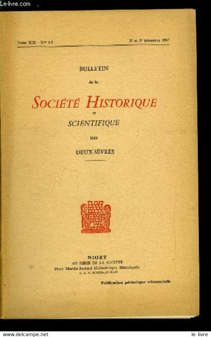 Bulletin De La Société Historique Et Scientifique Des Deux-sèvres Tome XIII 2e Et 3e Trimestres - Une Sépulture Méroving - Auvergne