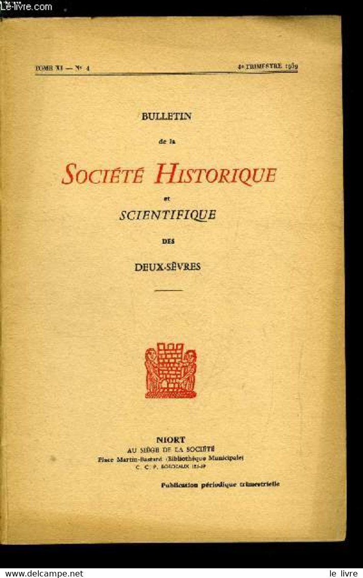 Bulletin De La Société Historique Et Scientifique Des Deux-sèvres Tome XI 4e Trimestre - Le Rachat De La Seigneurie De L - Auvergne