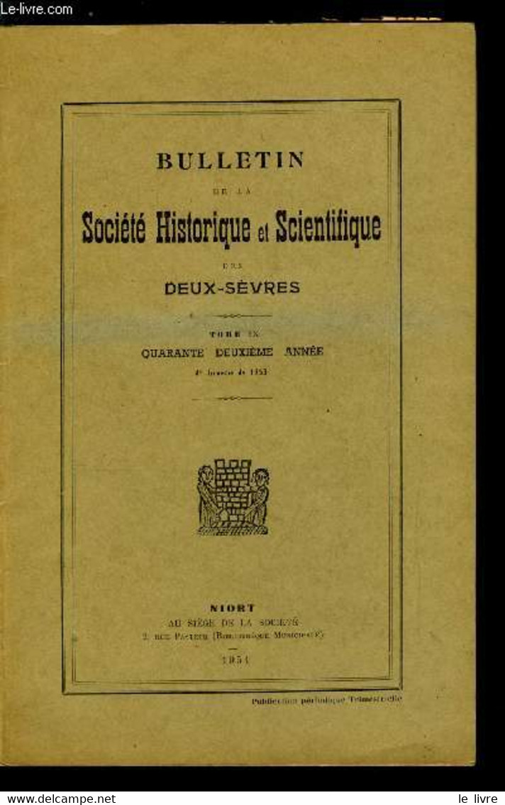 Bulletin De La Société Historique Et Scientifique Des Deux-sèvres Tome IX 4e Trimestres - Le Pagus De Melle, Ses Vigueri - Auvergne