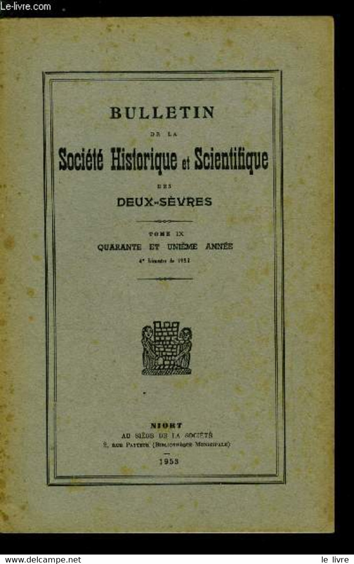 Bulletin De La Société Historique Et Scientifique Des Deux-sèvres Tome IX 4e Trimestres - La Préhistoire En Gatine Par J - Auvergne