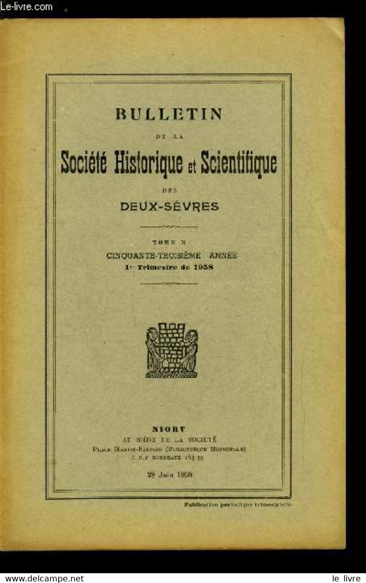 Bulletin De La Société Historique Et Scientifique Des Deux-sèvres Tome X 1er Trimestre - Le Chateau De Niort Et Son Donj - Auvergne
