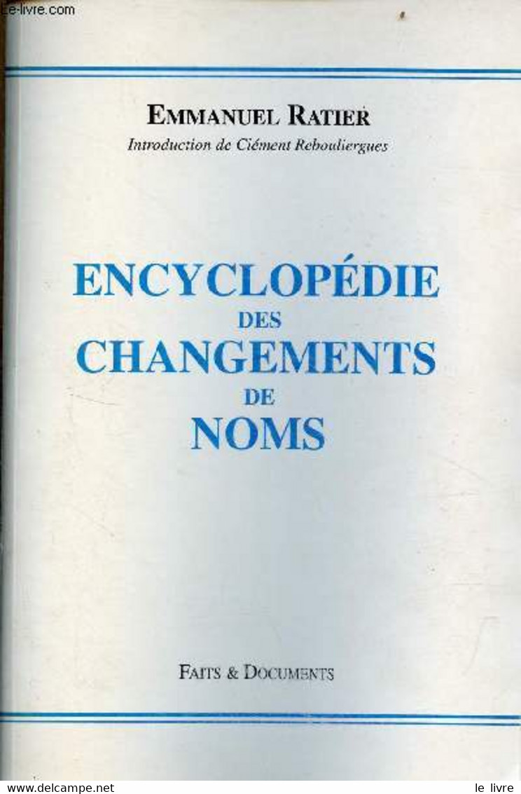Encyclopédie Des Changements De Noms. - Ratier Emmanuel - 1995 - Encyclopaedia