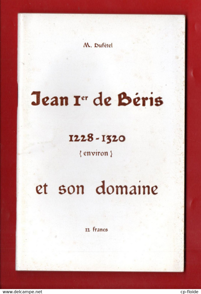 PAYS BASQUE . M. DUFÉTEL . JEAN 1er DE BÉRIS 1228/1320 (ENVIRON) ET SON DOMAINE - Ref. N°216L - - Baskenland