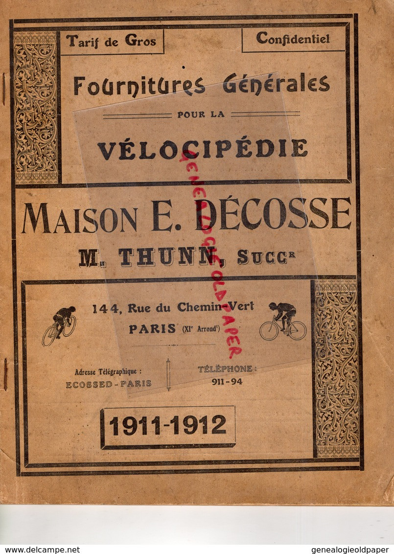 75- PARIS- RARE CATALOGUE MAISON E. DECOSSE -M. THUNN-FOURNITURES VELO-VELOCIPEDIE-1911-144 RUE CHEMIN VERT-CYCLISME RAC - Historische Dokumente