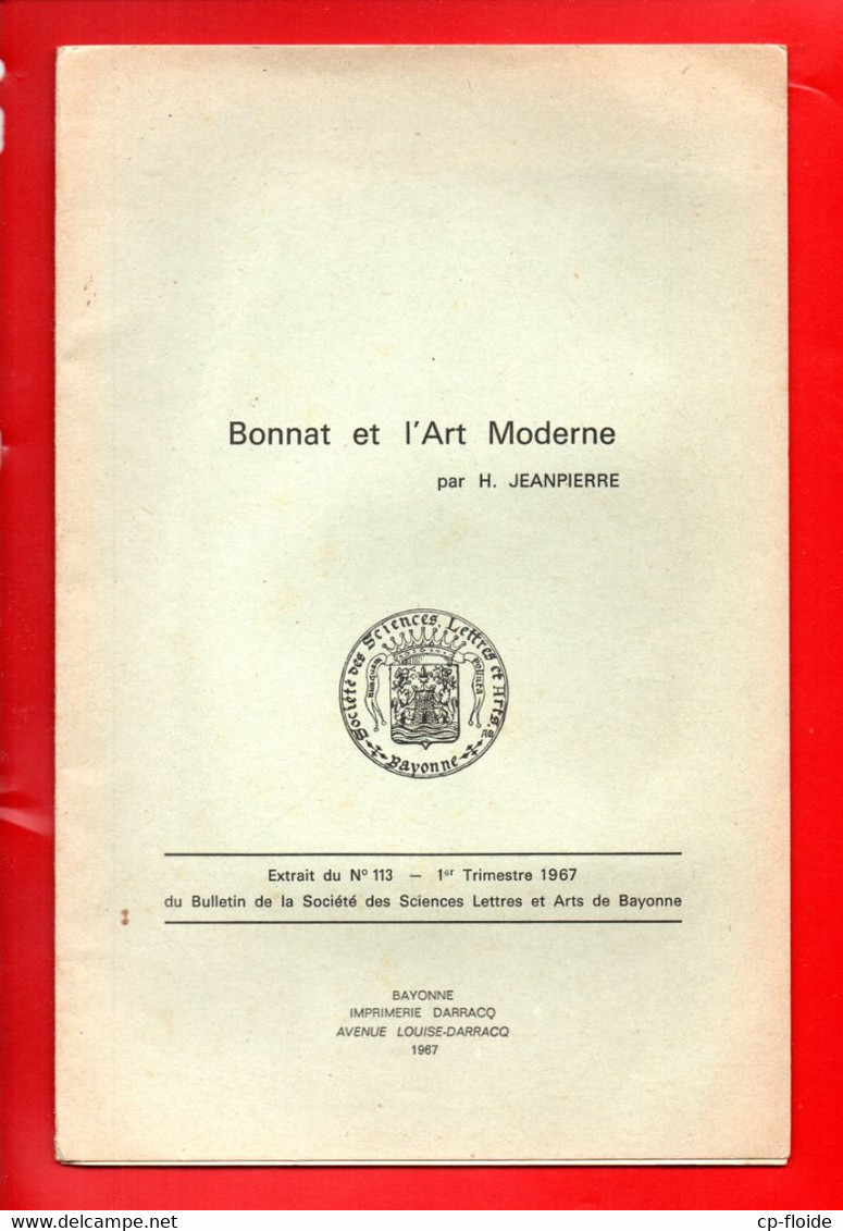 PAYS BASQUE . BAYONNE . " BONNAT ET L'ART MODERNE " PAR H. JEANPIERRE - Ref. N°866F - - Baskenland