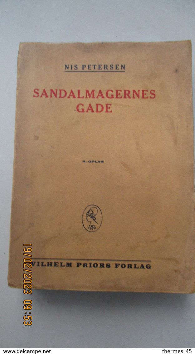 1932 / En Danois / SANDALMAGERNES GADE /NIS PETERSEN / VILHELM PRIORS FORLAG / 4. Oplag - Skandinavische Sprachen