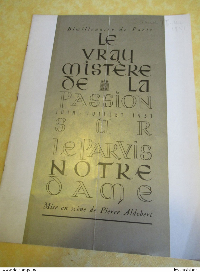 Programme Ancien/Bimillénaire De PARIS/Le Vrai Mystère De La Passion/Sur Le PARVIS NOTRE-DAME/P. Aldebert/1951   PROG345 - Programmi