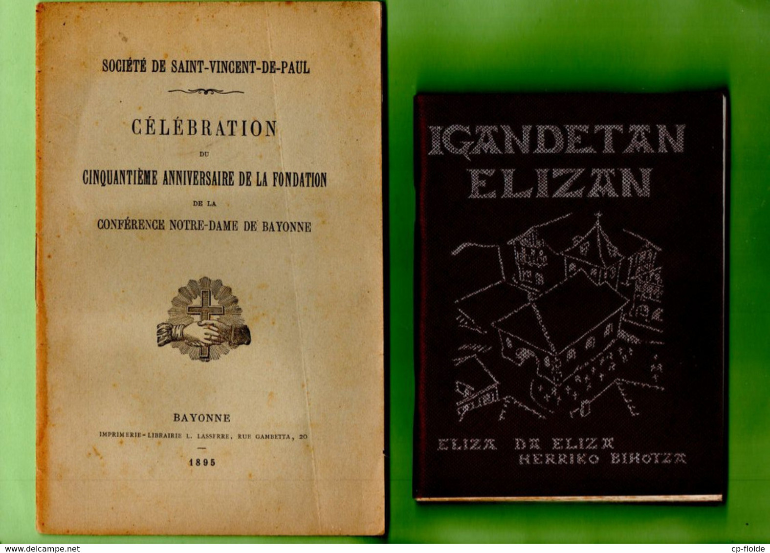 64 - PAYS BASQUE . BAYONNE . SOCIETE DE SAINT-VINCENT DE PAUL 1895 & IGANDETAN ELIZAN - Ref. N°221L - - Pays Basque