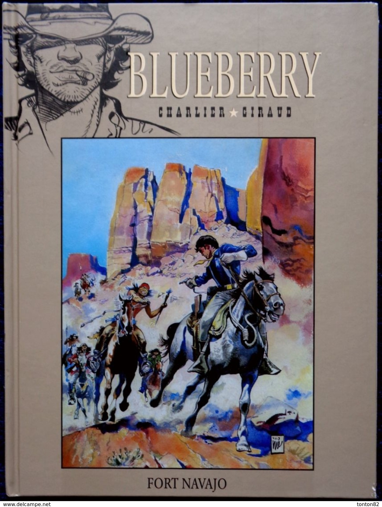 Charlier / Giraud - BLUEBERRY - N° 1 - " FORT NAVAJO " - Hachette Collection - Avec Un POSTER Géant . - Blueberry