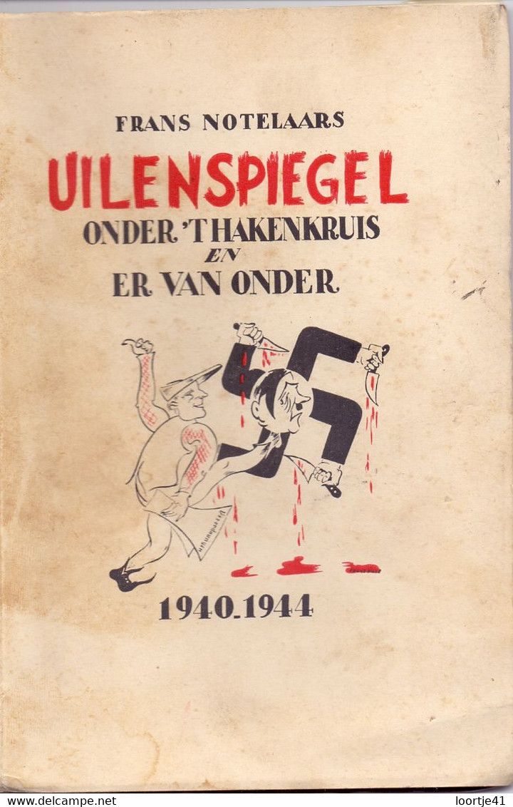 Boek Gedichten - Uilenspiegel Onder 't Hakenkruis En Er Vanonder - Frans Notelaars - Oorlog - Guerre 1939-45