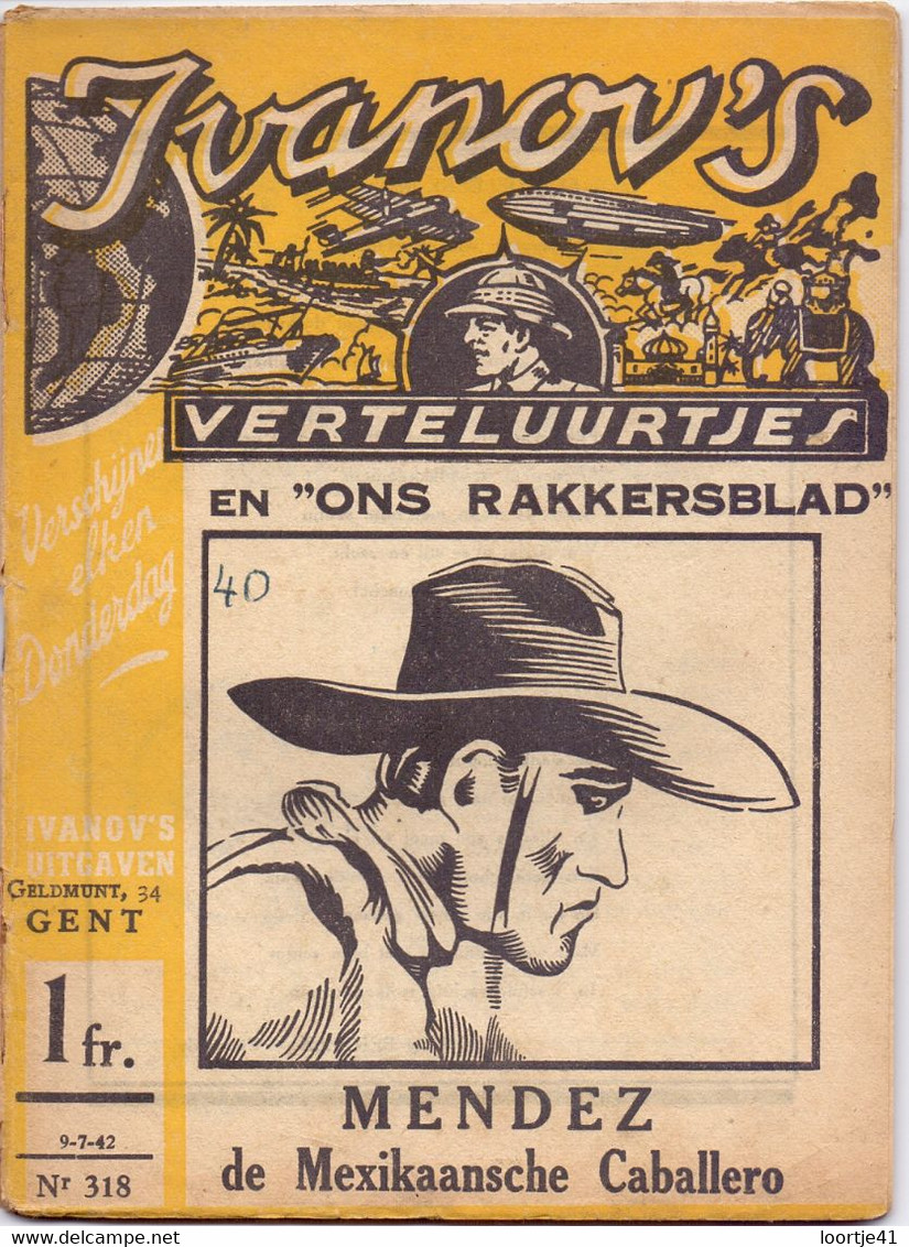 Tijdschrift Ivanov's Verteluurtjes - N° 318 - Mendez De Mexikaanse Caballero - Sacha Ivanov - Uitg. Gent - 1942 - Jeugd