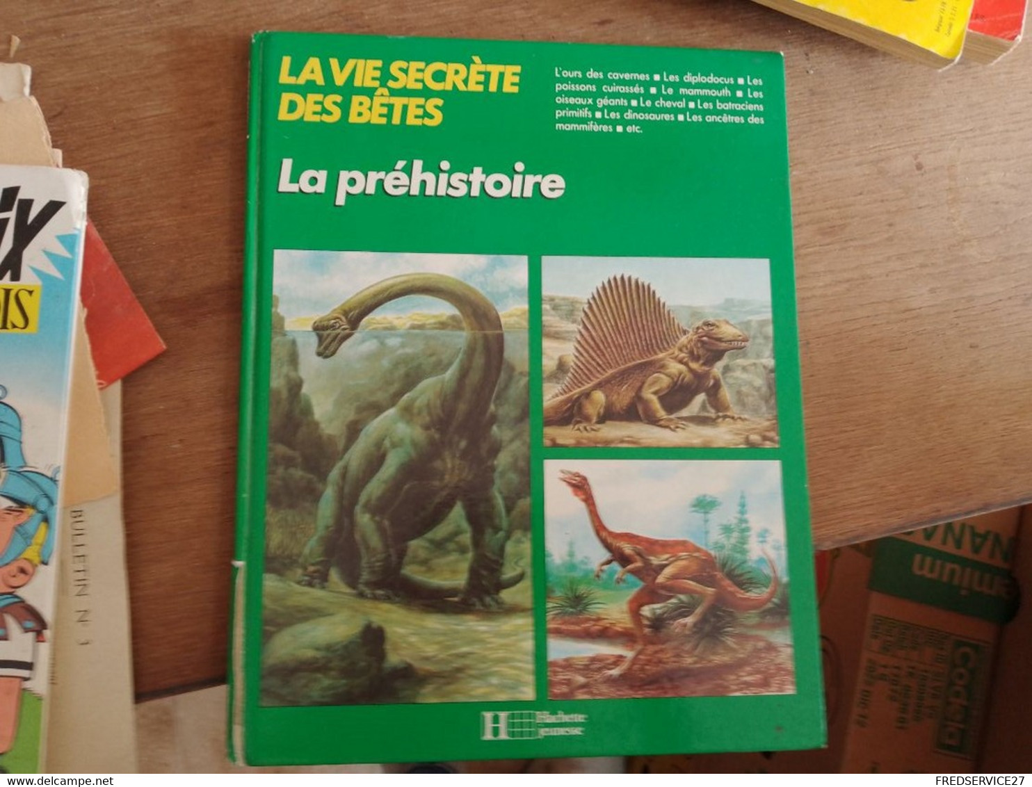 74 //  LA VIE SECRETE DES BETES / LA PREHISTOIRE - Hachette