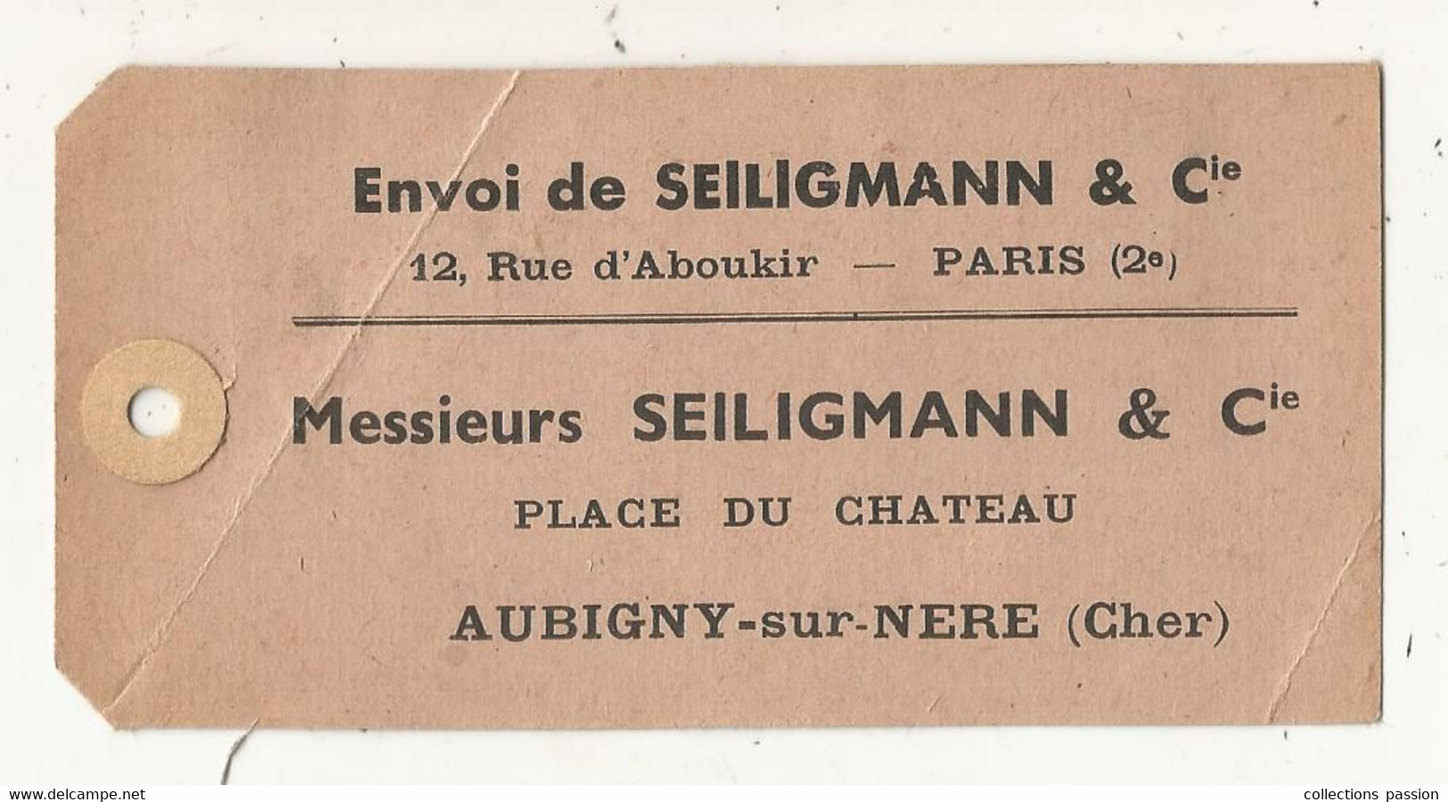 Publicité ,étiquette D'expédition ,de Seiligmann , Paris 2 E, à Messieurs SEILIGMANN & Cie , AUBIGNY SUR NERE, Cher - Advertising