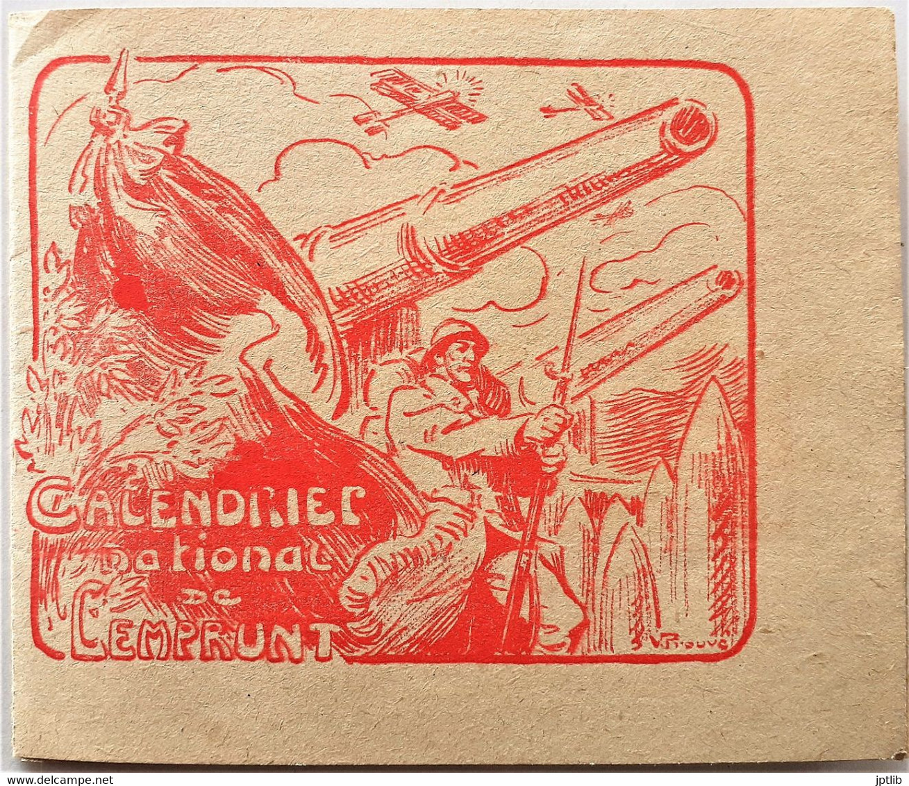 Calendrier / PROUVÉ (Victor)(1858-1943) / Emprunt De La Défense Nationale / 1918. - Petit Format : 1901-20