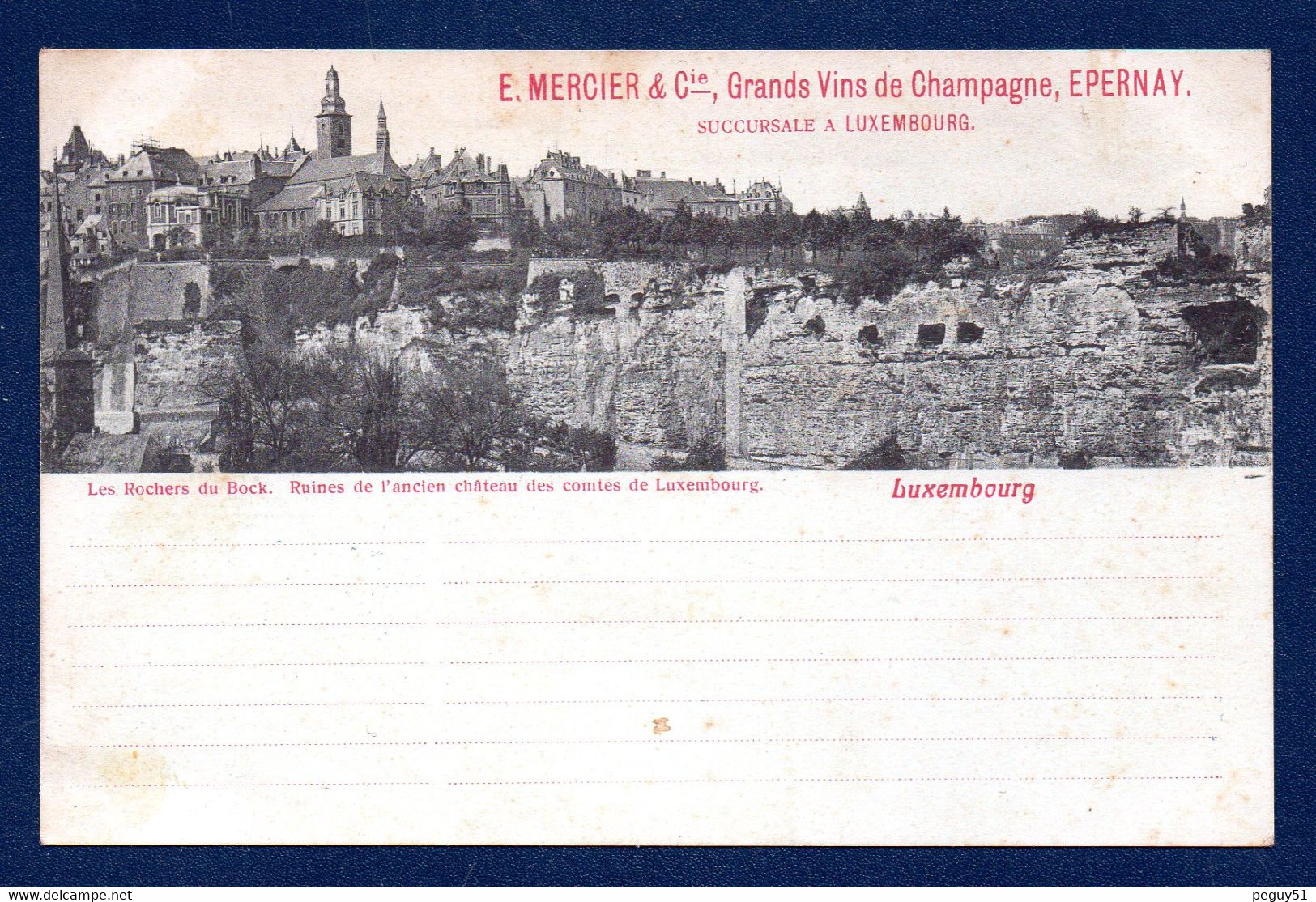 Luxembourg. Rochers Du Bock. Ruines De L'ancien Château. Grands Vins De Champagne E. Mercier, Epernay. Succursale . 1905 - Luxemburg - Stad