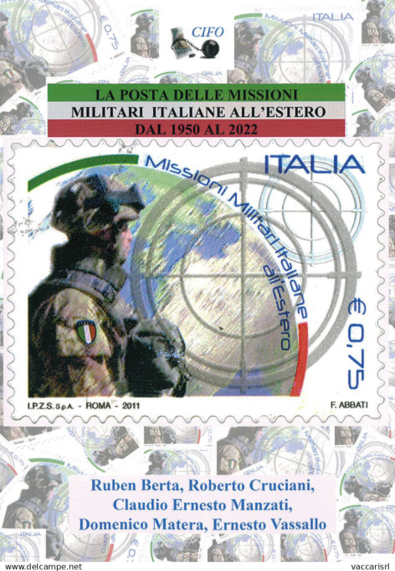 LA POSTA DELLE MISSIONI MILITARI ITALIANE ALL'ESTERO<br />
DAL 1950 AL 2022<br />
Classificazione E Valutazione - - Military Mail And Military History