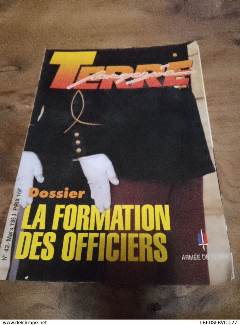 75/ TERRE MAGAZINE SOMMAIRE EN PHOTO N° 42 1993 DOSSIER LA FORMATION DES OFFICIERS - Armas