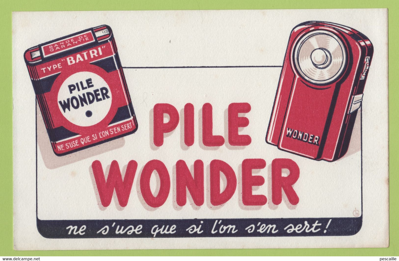 BUVARD PUBLICITAIRE PILE WONDER NE S'USE QUE SI L'ON S'EN SERT ! - Electricité & Gaz