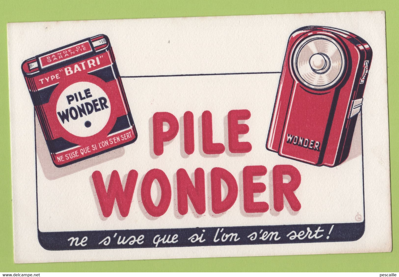 BUVARD PUBLICITAIRE PILE WONDER NE S'USE QUE SI L'ON S'EN SERT ! - Electricity & Gas