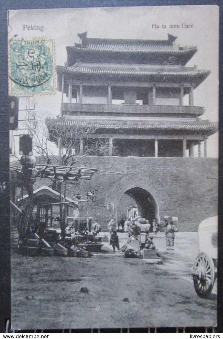 Chine Ha Ta Men Gate Peking    Cpa Timbrée Poste Française Chine 1909 - China