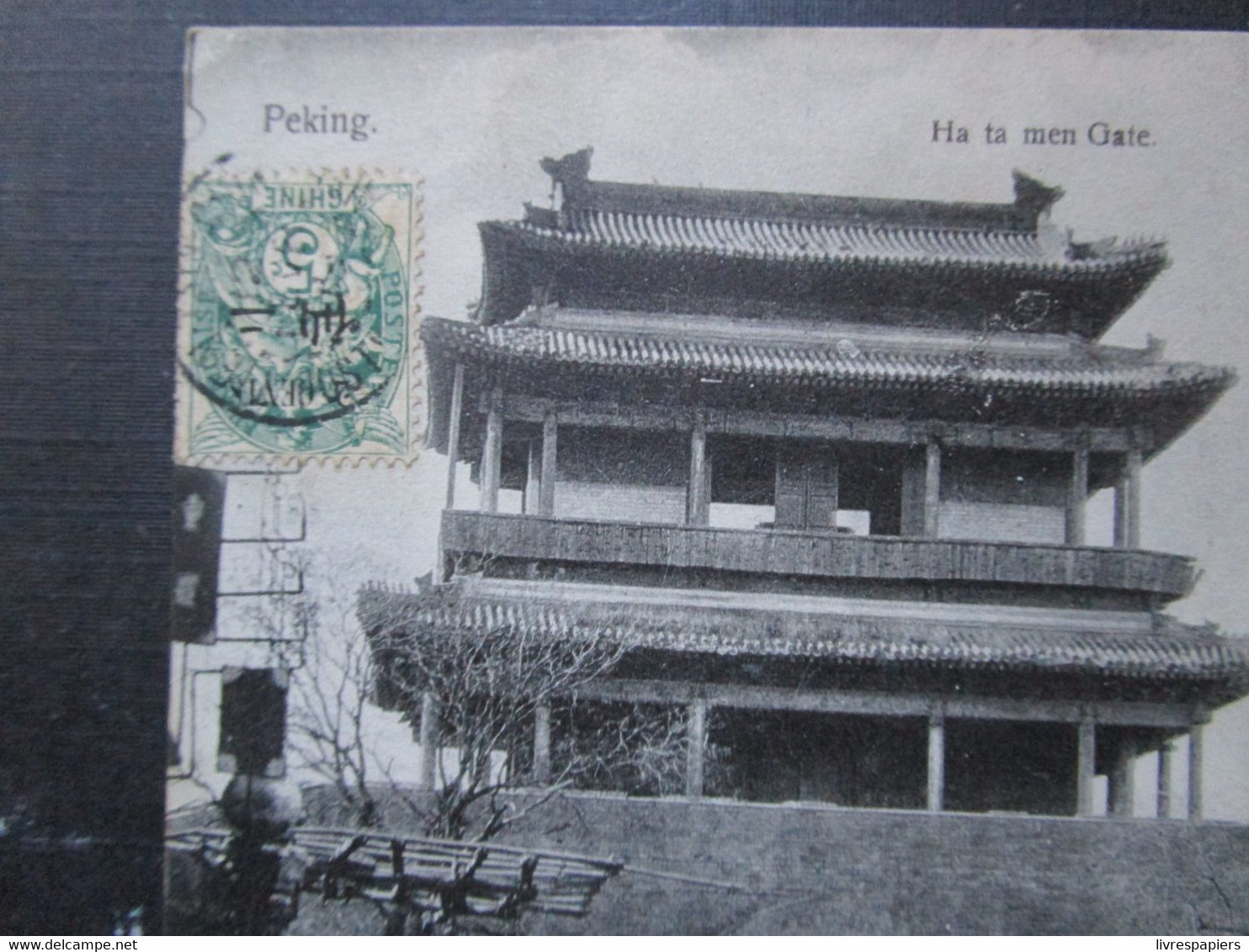 Chine Ha Ta Men Gate Peking    Cpa Timbrée Poste Française Chine 1909 - Chine