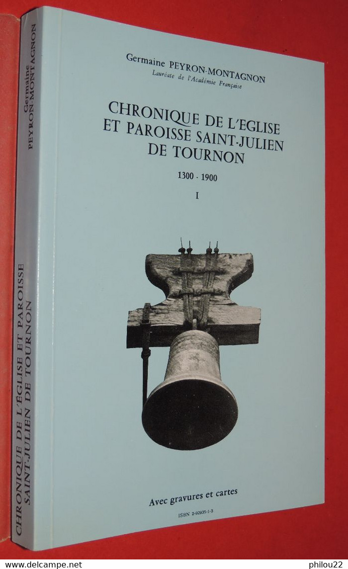 Ardèche - Chronique De L'église Et Paroisse Saint-Julien De Tournon, 1300-1900 - Auvergne