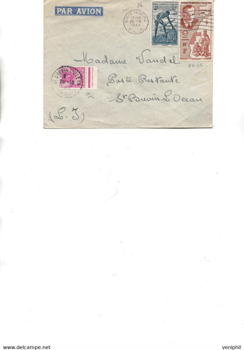 A.O.F. - LETTRE AFFRANCHIE N° 36 + PA N° 11  AVEC TAXE FRANCE N° 85  OBLITEREE CAD DAKAR + CAD ARRIVE ST BREVIN L'OCEAN - Covers & Documents