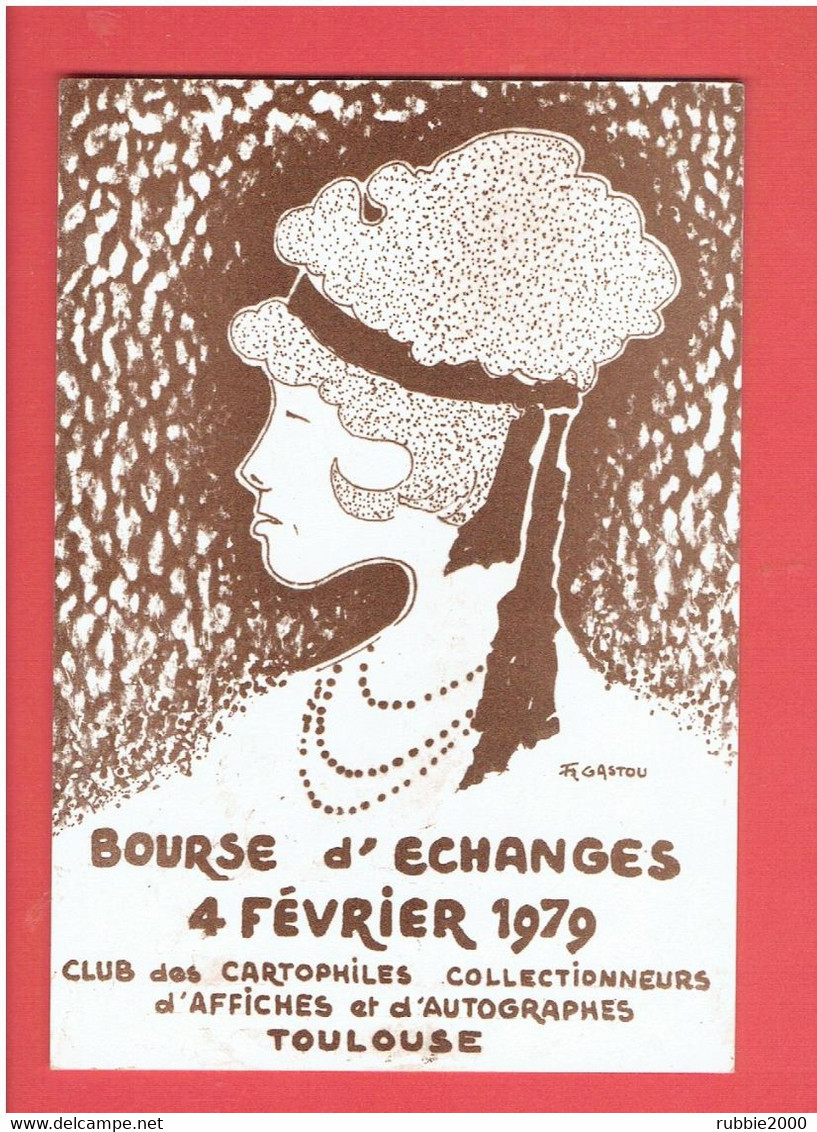 TOULOUSE 1979 BOURSE D ECHANGES CARTES POSTALES ET AFFICHES AUTOGRAPHES ILLUSTRATEUR FRANCOIS REGIS GASTOU - Bourses & Salons De Collections