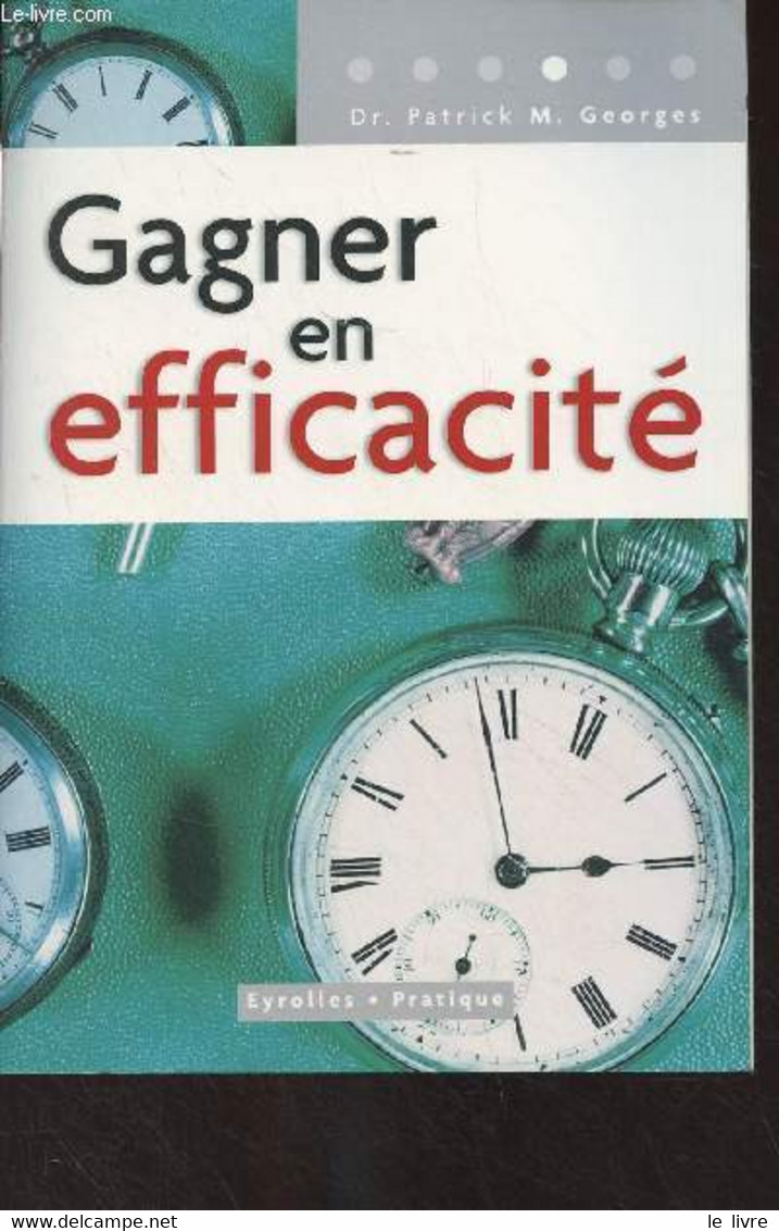 Gagner En Efficacité - Dr. Georges Patrick M. - 2004 - Comptabilité/Gestion