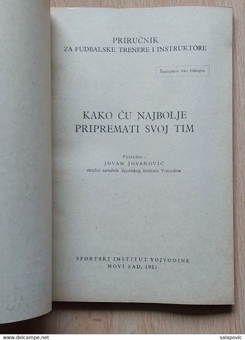 Kako ću Najbolje Pripremiti Svoj Tim, Priručnik Za Fudbalske Trenere 1955 - Livres