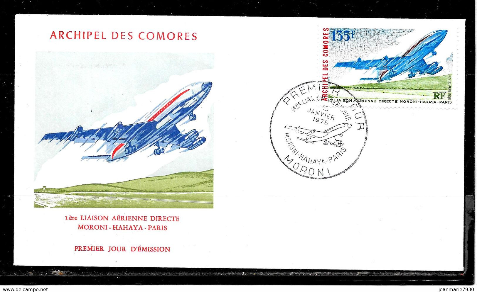 1C11 - FDC - COMORES 1ère LIAISON AERIENNE DIRECTE MORONI-HAHAYA-PARIS DU 13/01/75 - Cartas & Documentos