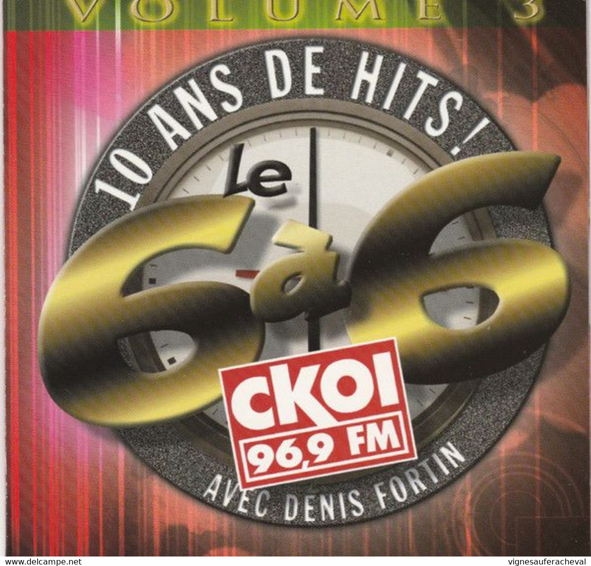 Le 6 à 6 A CKOI 10 Ans De Hit Volume 3 - Compilaties