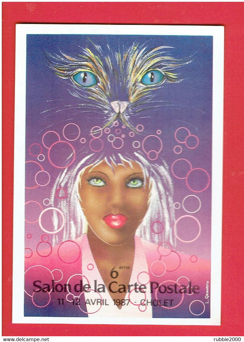 CHOLET 1987 SALON DE LA CARTE POSTALE ILLUSTRATEUR LAURENT GRANDIN FEMME CHAT - Bourses & Salons De Collections