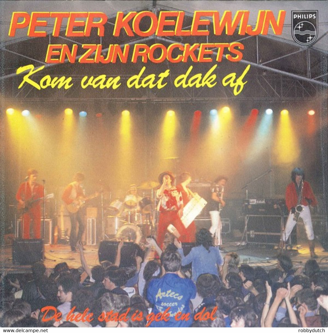 * 7" *  PETER KOELEWIJN En Zijn ROCKETS - KOM VAN DAT DAK AF (live) - Other - Dutch Music