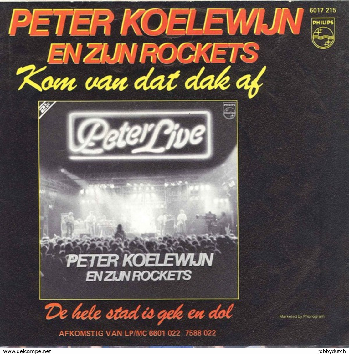 * 7" *  PETER KOELEWIJN En Zijn ROCKETS - KOM VAN DAT DAK AF (live) - Autres - Musique Néerlandaise