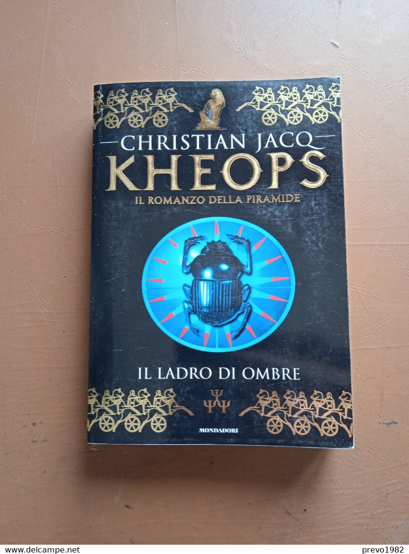 Keops, Il Romanzo Della Piramidi, Il Ladro Di Ombre - Christian Jacq - Mondadori - Actie En Avontuur