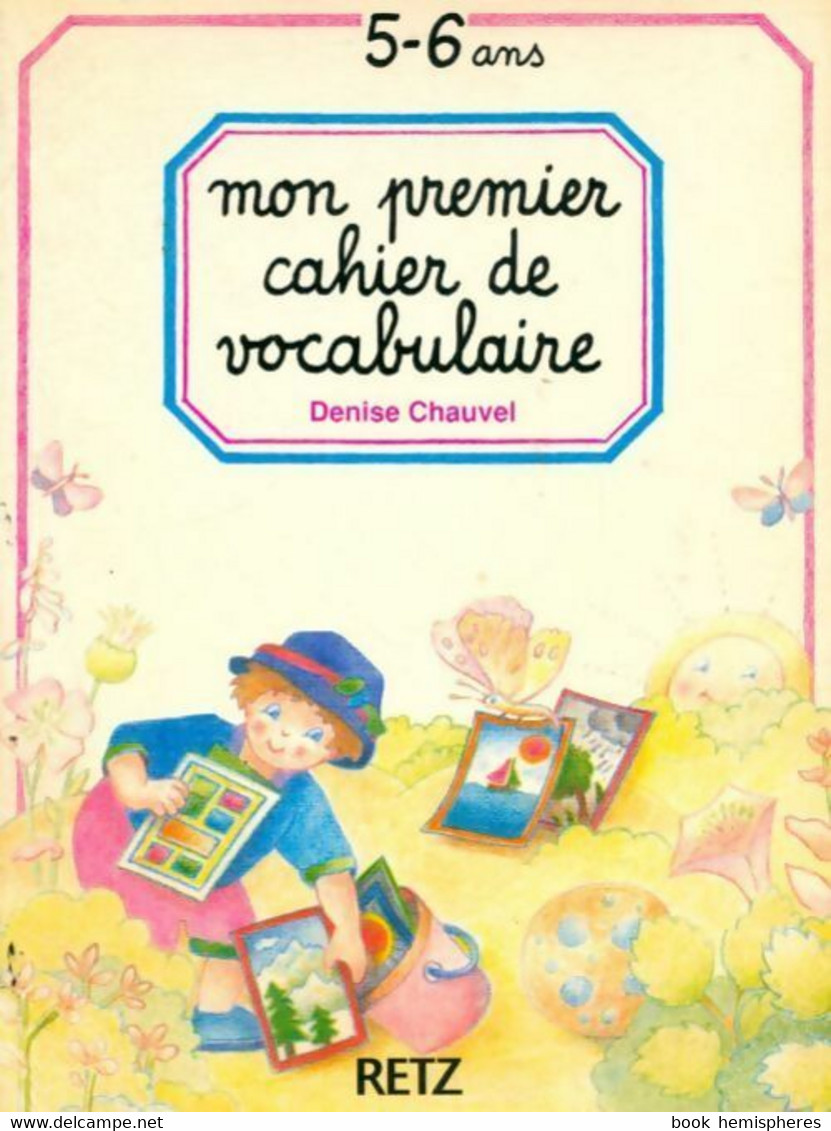 Mon Premier Cahier De Vocabulaire 5-6 Ans De Denise Chauvel (1990) - 0-6 Jaar