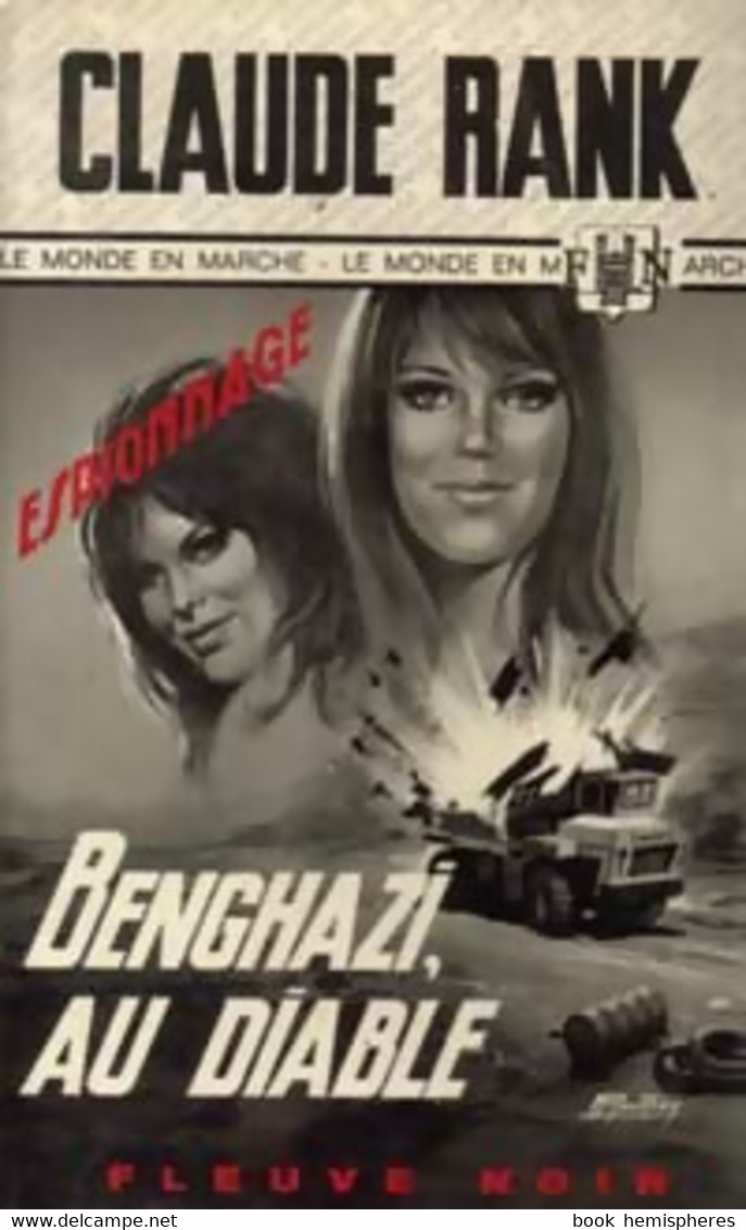 Benghazi, Au Diable De Claude Rank (1967) - Antiguos (Antes De 1960)