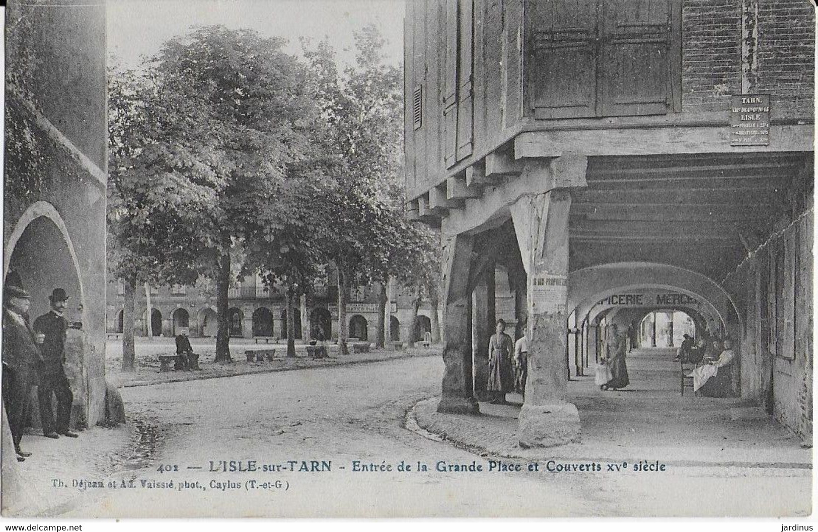 L 'ISLE  SUR TARN : Entrée De La Grande Place Et Couverts XVe Siècle (1915) - Lisle Sur Tarn