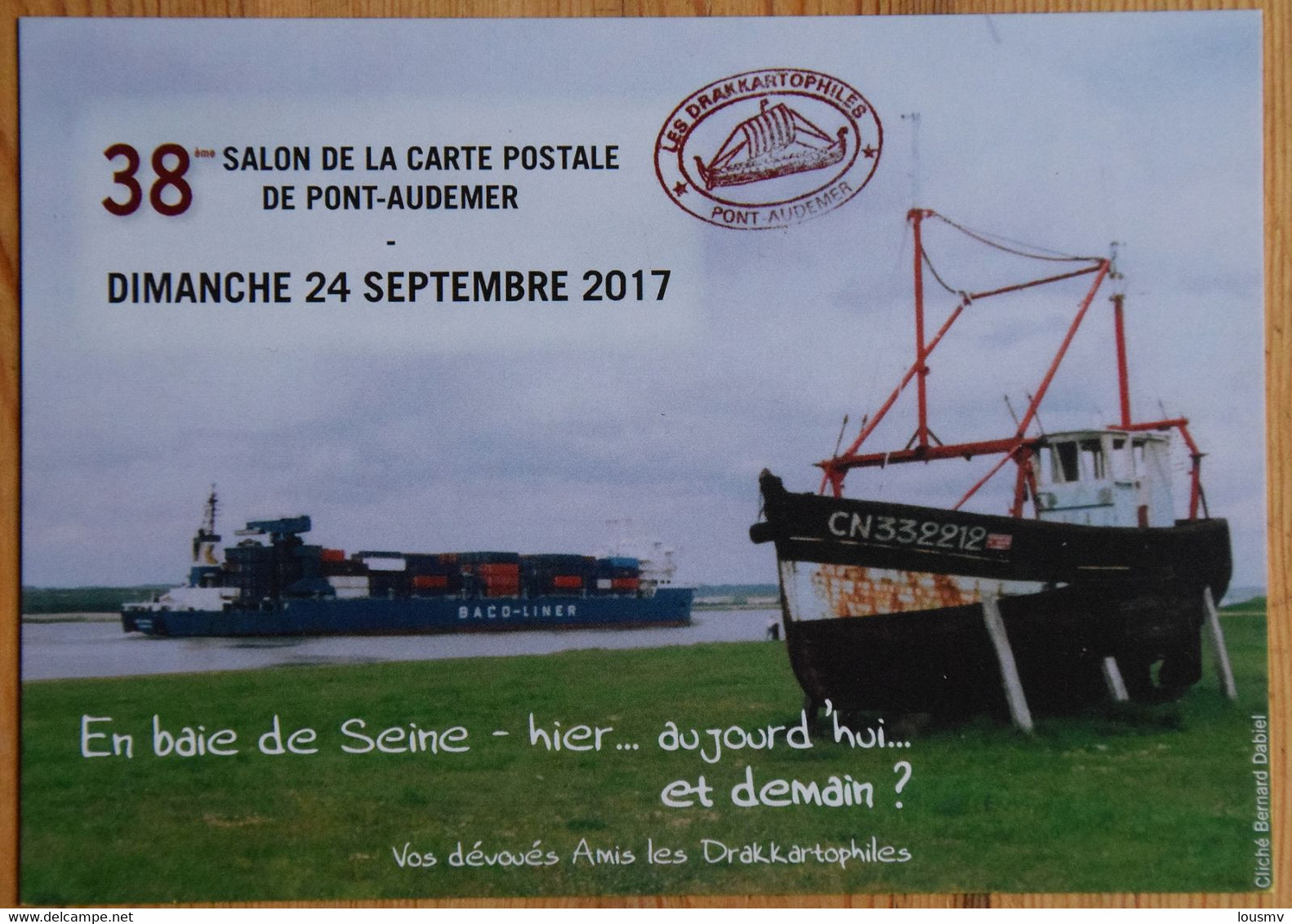 Pont-Audemer - 38ème Salon De La Carte Postale - 2017 - En Baie De Seine... Les Drakkartophiles - (n°25549) - Bourses & Salons De Collections