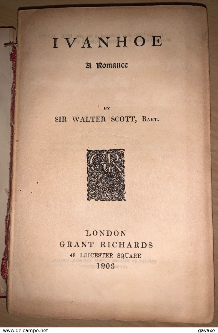 IVANHOE -Sir Walter Scott EN ANGLAISgrant Richards Relié 608 Pages 1903 La Couverture Est Rigide Mais En Mauvais état, L - 1900-1949