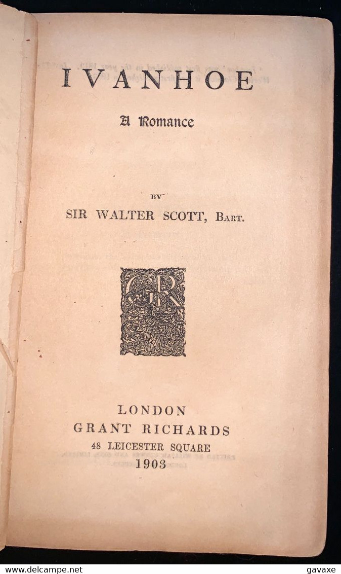 IVANHOE -Sir Walter Scott EN ANGLAISgrant Richards Relié 608 Pages 1903 La Couverture Est Rigide Mais En Mauvais état, L - 1900-1949