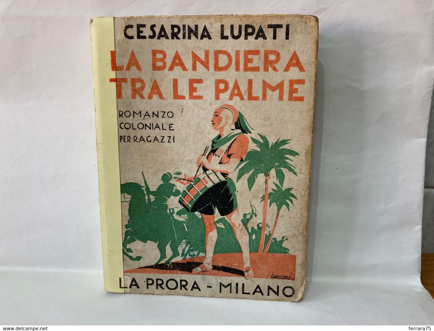 1936 - CESARINA LUPATI -LA BANDIERA DELLE PALME-ROMANZO COLONIALE BALILLA GIL. - Niños Y Adolescentes