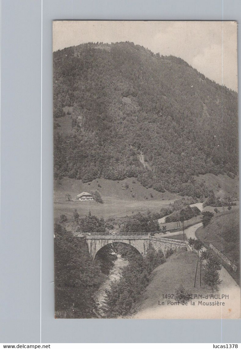 74 / SAINT JEAN D AULPH . LE PONT DE LA MOUSSIERE - Saint-Jean-d'Aulps