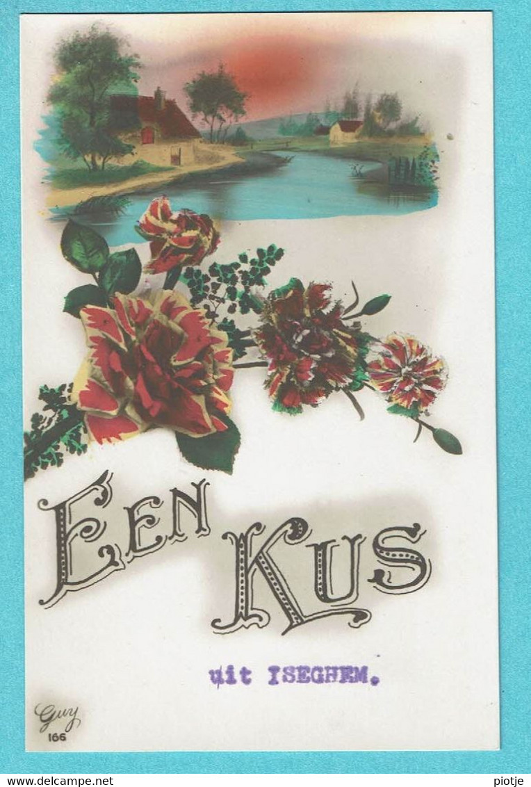 * Izegem - Iseghem (West Vlaanderen) * (Guy, Nr 166) Een Kus Uit Izegem, Un Bisou D'Iseghem, Fantaisie, Fleurs, Old - Izegem