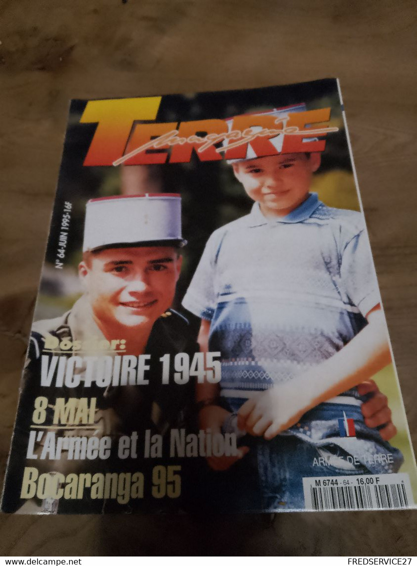 76/ TERRE MAGAZINE SOMMAIRE EN PHOTO N° 64 1995 VICTOIRE 1945 / L ARMEE ET LA NATION BOCARANGA 95 - Waffen