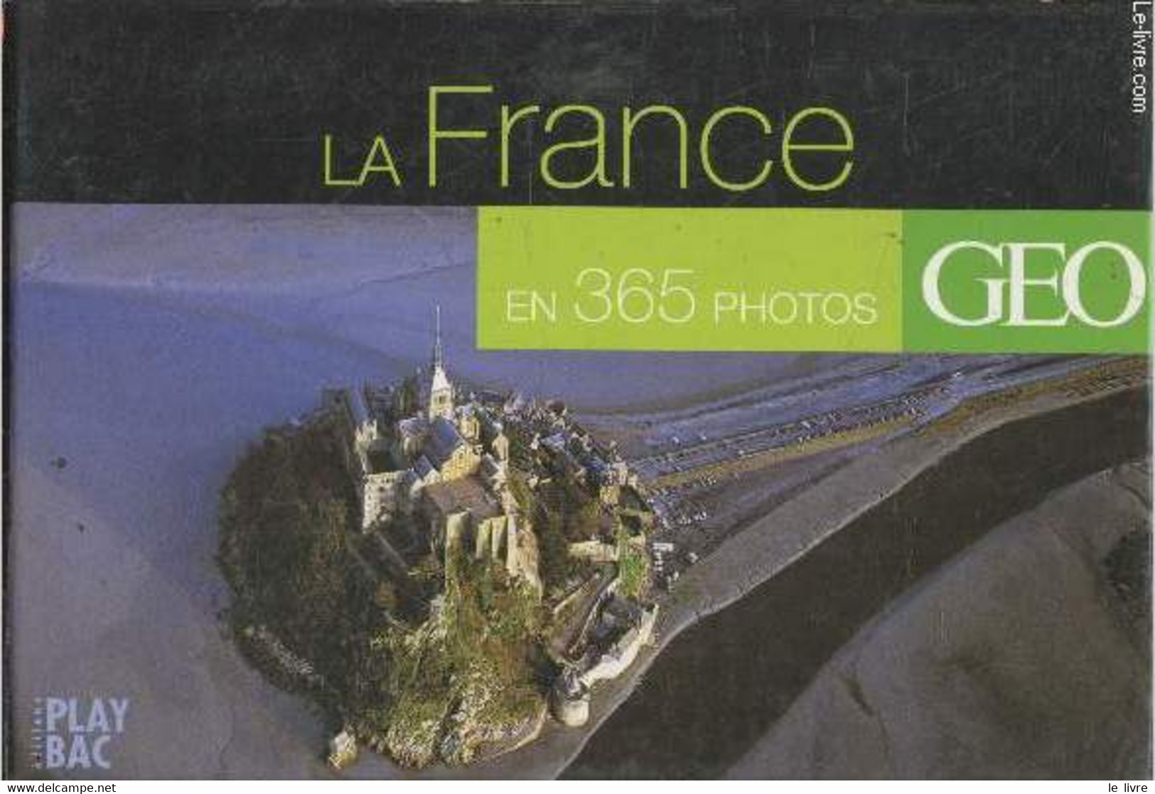 La France En 365 Photos - Collectif - 2007 - Diaries